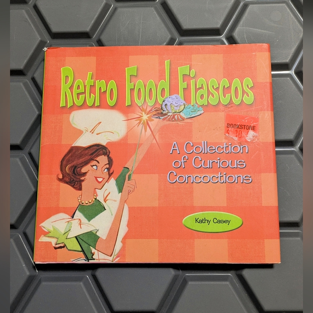 **3/$16 SALE - Retro Food Fiascos Book By Kathy Casey